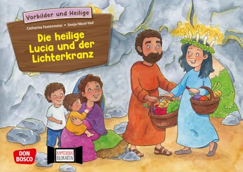 Die heilige Lucia und der Lichterkranz. Kamishibai Bildkartenset.: Entdecken - Erzählen - Begreifen: Vorbilder und Heilige. (Geschichten von Vorbildern und Heiligen für unser Erzähltheater) von Don Bosco