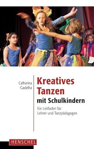 Kreatives Tanzen mit Schulkindern: Ein Leitfaden für Lehrer und Tanzpädagogen