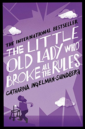 The Little Old Lady Who Broke All the Rules: Catharina Ingelman-Sundberg (Little Old Lady, 1) von Pan