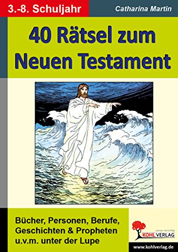 40 Rätsel zum Neuen Testament von KOHL VERLAG Der Verlag mit dem Baum