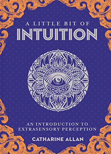 A Little Bit of Intuition: An Introduction to Extrasensory Perception (Little Bit Series) von Sterling Ethos