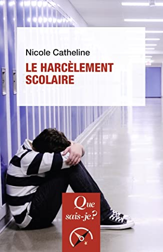 Le Harcèlement scolaire von QUE SAIS JE