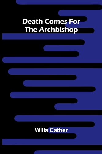 Death Comes For The Archbishop von Alpha Editions