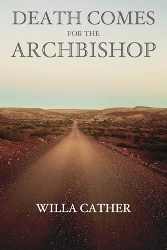 Death Comes for the Archbishop Death Comes for the Archbishop