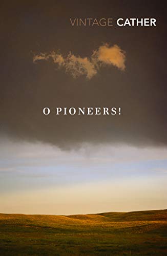 O Pioneers! (Great Plains Trilogy, 1)