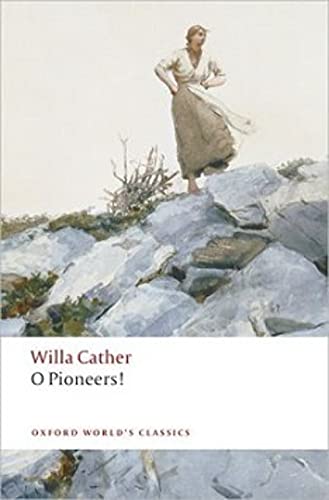 O Pioneers! (Oxford World’s Classics) von Oxford University Press, USA