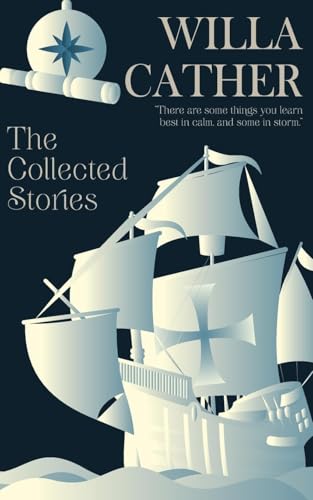 The Collected Stories of Willa Cather von JollyJoy Books