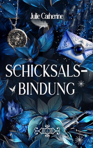 Schicksalsbindung: Die Hexenakademie des Hohen Rates von Independently published