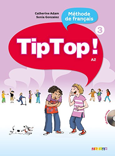 Tip Top!: A2: Band 3 - Livre de l'élève mit CD: Livre de l'eleve + CD 3 von Didier