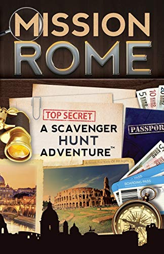 Mission Rome: A Scavenger Hunt Adventure (For Kids): A Scavenger Hunt Adventure: (Travel Book For Kids)