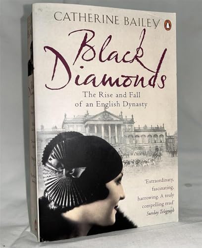 Black Diamonds: The Rise and Fall of an English Dynasty von Penguin