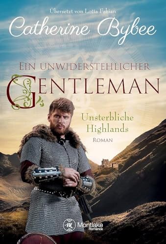 Ein unwiderstehlicher Gentleman (Unsterbliche Highlands, 2)