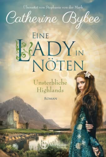 Eine Lady in Nöten: Roman (Unsterbliche Highlands, 3)