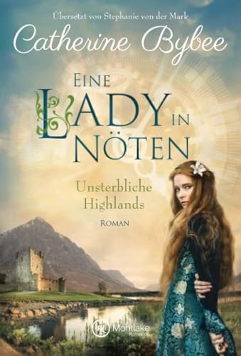 Eine Lady in Nöten: Roman (Unsterbliche Highlands, Band 3)