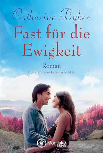 Fast für die Ewigkeit (Not Quite, Band 4) von Montlake Romance