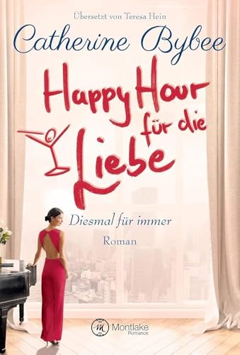 Happy Hour für die Liebe (Diesmal für immer, 4) von Montlake Romance