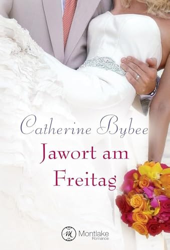 Jawort am Freitag (Eine Braut für jeden Tag, Band 3)