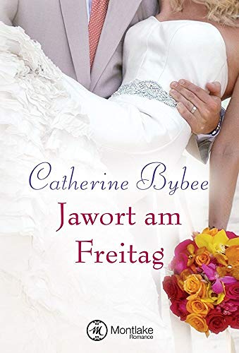 Jawort am Freitag (Eine Braut für jeden Tag, Band 3)