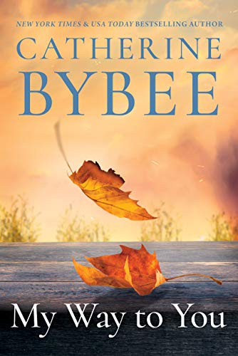 My Way To You (Creek Canyon, Band 1) von Montlake Romance