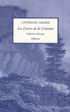 Les Lettres de la Création : L'Alphabet hébraïque von Arfuyen