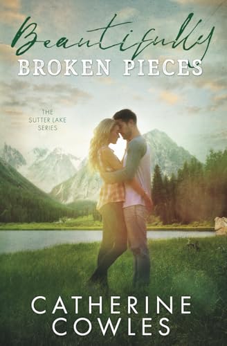 Beautifully Broken Pieces (The Sutter Lake Series, Band 1) von Dreamland Publications