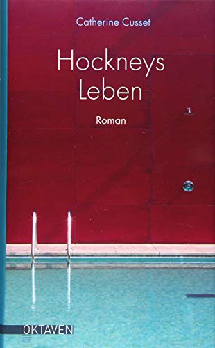Hockneys Leben: Roman (Oktaven: Die literarische Reihe für Kunst im Leben und Lebenskunst) von Freies Geistesleben GmbH
