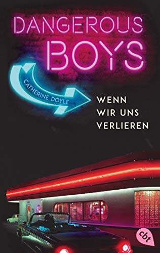 Dangerous Boys - Wenn wir uns verlieren (Die Dangerous Boys-Reihe, Band 3)