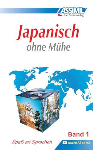 ASSiMiL Japanisch ohne Mühe Band 1 - Lehrbuch - Niveau A1-A2: Selbstlernkurs in deutscher Sprache: Lehrbuch (Niveau A1 - A2). 49 Lektionen, über 120 Übungen mit Lösungen (Senza sforzo)