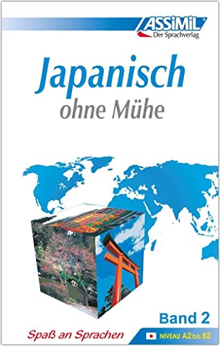 Japanisch ohne Mühe, Bd. 2: Selbstlernkurs in deutscher Sprache (ASSiMiL Selbstlernkurs für Deutsche) von Assimil-Verlag GmbH