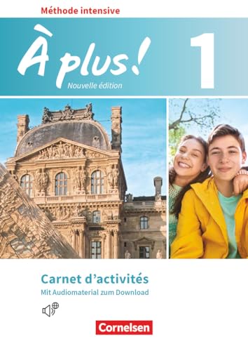 À plus ! - Französisch als 3. Fremdsprache - Ausgabe 2018 - Band 1: Carnet d'activités mit Audios online von Cornelsen Verlag GmbH