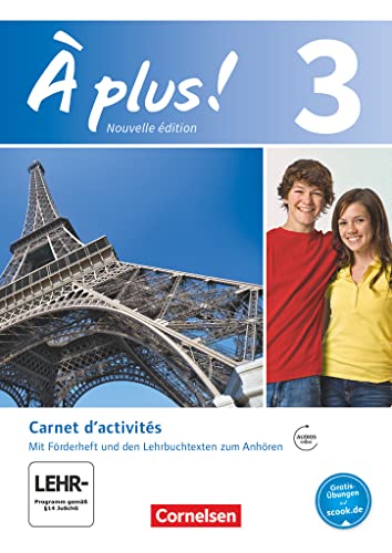 À plus ! - Nouvelle édition / Band 3 - Carnet d'activités mit Audio- und Video-Materialien: Mit eingelegtem Förderheft: Carnet d'activités mit Audios ... als 1. und 2. Fremdsprache - Ausgabe 2012)