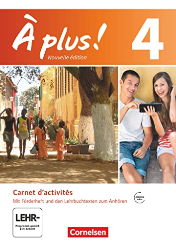 À plus ! - Nouvelle édition / Band 4 - Carnet d'activités mit Audio- und Video-Materialien: Mit eingelegtem Förderheft: Carnet d'activités mit Audios ... als 1. und 2. Fremdsprache - Ausgabe 2012)