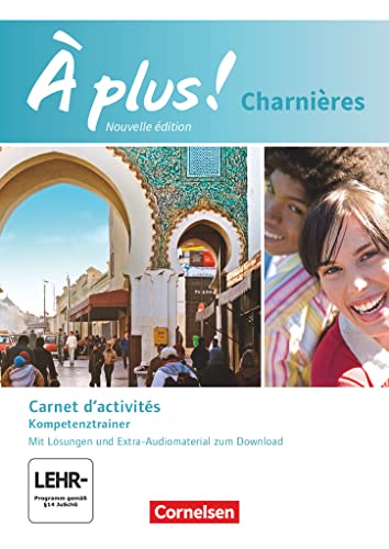 À plus ! - Französisch als 2. und 3. Fremdsprache - Ausgabe 2018 - Charnières: Carnet d'activités - Kompetenztrainer - Carnet d'activités - Mit Audios online und Lösungen als Download