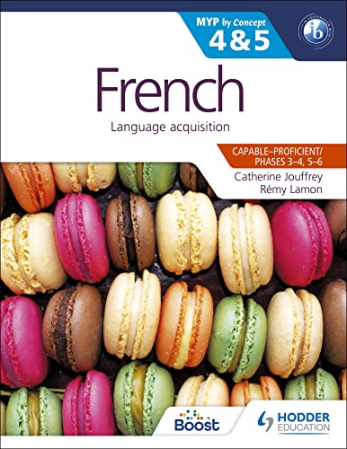 French for the IB MYP 4 & 5 (Capable–Proficient/Phases 3-4, 5-6): MYP by Concept von Hodder Education