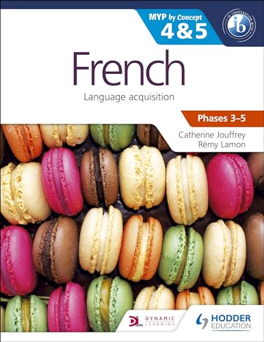 French for the IB MYP 4 & 5 (Capable–Proficient/Phases 3-4, 5-6): MYP by Concept von Hodder Education