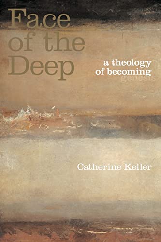 The Face of the Deep: A Theology of Becoming von Routledge