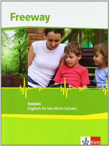 Freeway Soziales. Englisch für berufliche Schulen: Schulbuch (Freeway. Ausgabe ab 2011) von Klett Ernst /Schulbuch