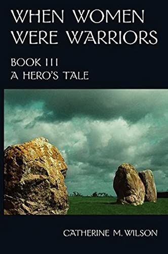 When Women Were Warriors Book III: A Hero's Tale von Shield Maiden Press
