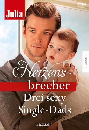 Julia Herzensbrecher Band 44: Drei sexy Single-Dads Julia Herzensbrecher Band 44: Drei sexy Single-Dads