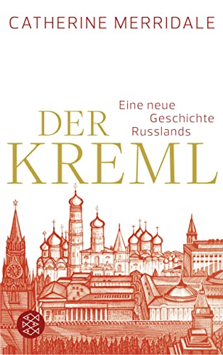 Der Kreml: Eine neue Geschichte Russlands von FISCHER Taschenbuch