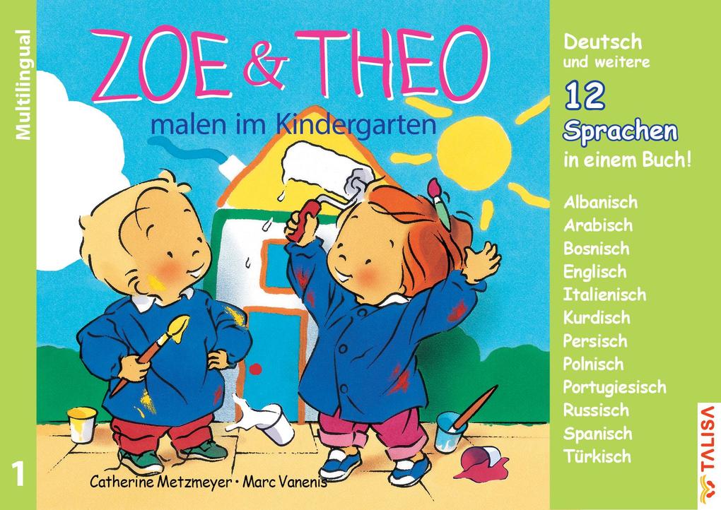 ZOE & THEO malen im Kindergarten (Multilingual!). 3er-Band Nr. 1 von Talisa Kinderbuch-Verlag
