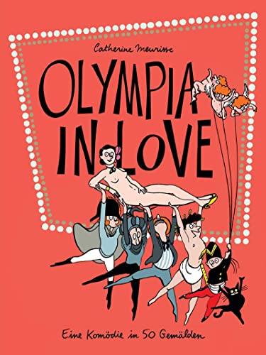 Olympia in Love: Eine Komödie in 50 Gemälden von Reprodukt