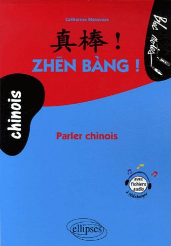 Zhen Bang ! : Parler chinois von Ellipses Marketing