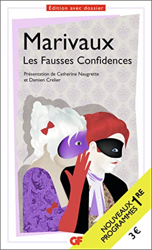 Les Fausses Confidences - PROGRAMME NOUVEAU BAC 2021 1ère - Parcours "Théâtre et stratagème": Parcours : théâtre et stratagème von FLAMMARION
