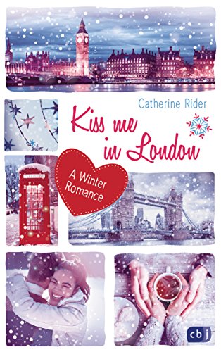 Kiss me in London: A Winter Romance (Kiss Me-Reihe, Band 3)