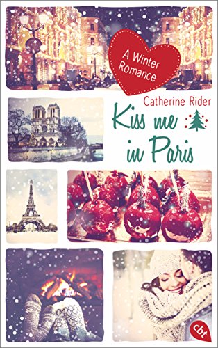 Kiss me in Paris: A Winter Romance (Kiss Me-Reihe, Band 2)