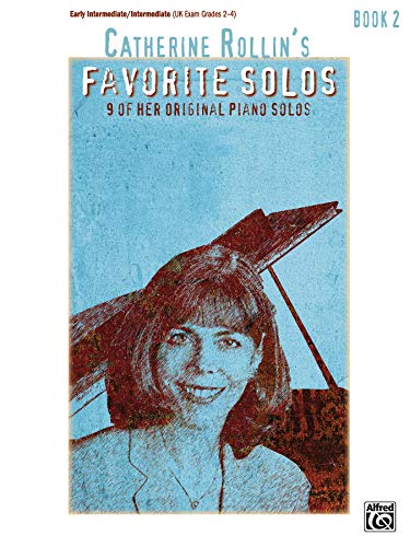 Catherine Rollin's Favorite Solos, Book 2: 9 of Her Original Piano Solos