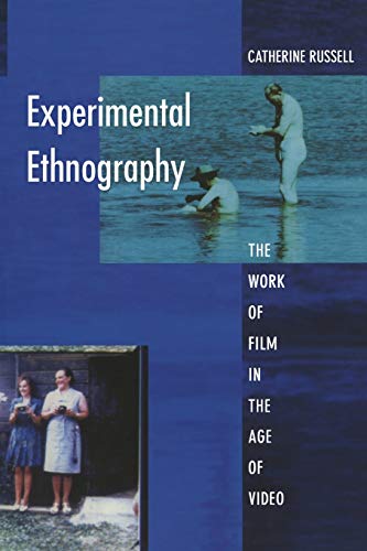 Experimental Ethnography: The Work of Film in the Age of Video von Duke University Press