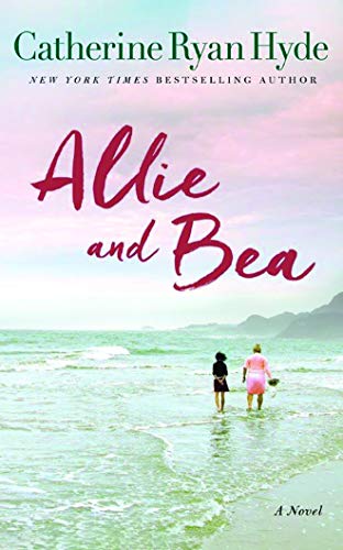 Allie and Bea: A Novel Allie and Bea: A Novel von Lake Union Publishing