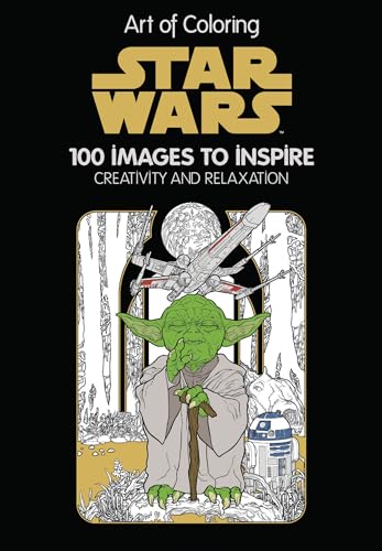 Art of Coloring Star Wars: 100 Images to Inspire Creativity and Relaxation